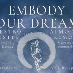 TESTBŐL ÁLMODNI, TESTBE ÁLMODNI – Máthe Kata Movement Medicine Budapest 2026