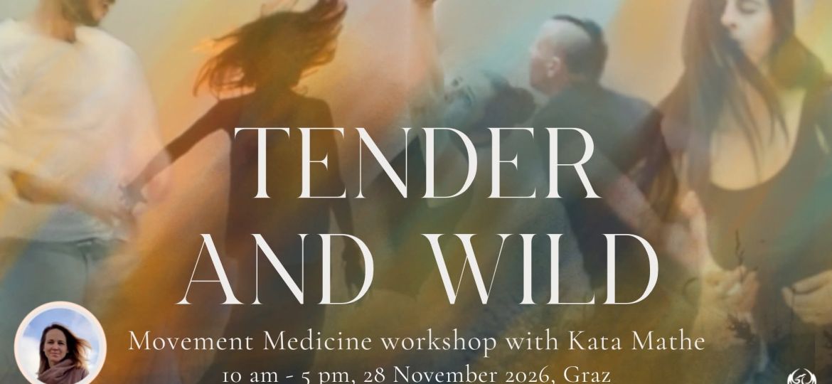 Tender and Wild – Máthe Kata Movement Medicine Budapest 2026